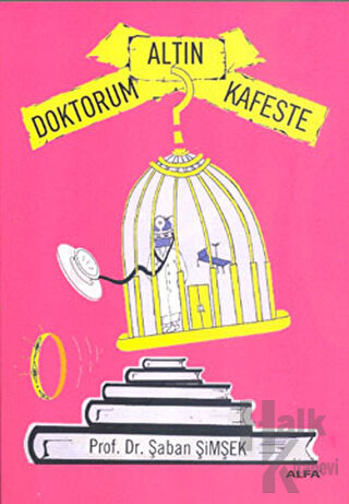 Doktorum Altın Kafeste