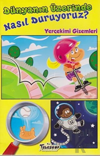 Dünyanın Üzerinde Nasıl Duruyoruz? - Halkkitabevi