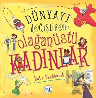 Dünyayı Değiştiren Olağanüstü Kadınlar - Halkkitabevi