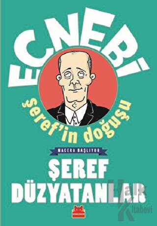 Ecnebi Şeref'in Doğuşu - Macera Başlıyor