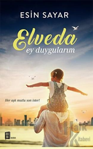 Elveda Ey Duygularım