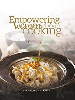 Empowering Women Through Cooking Türkiye (Ciltli)