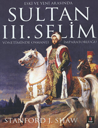 Eski ve Yeni Arasında Sultan 3. Selim