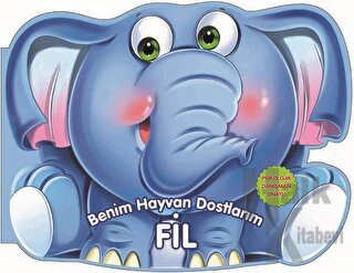 Fil - Benim Hayvan Dostlarım (Ciltli) - Halkkitabevi