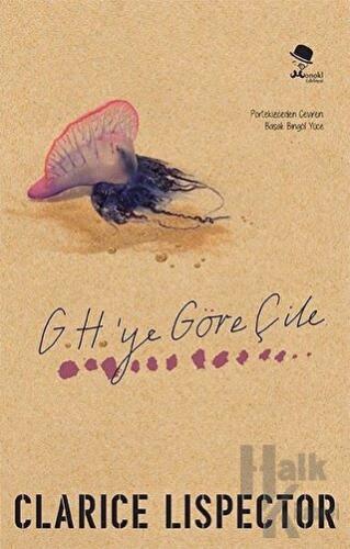 G. H.'ye Göre Çile