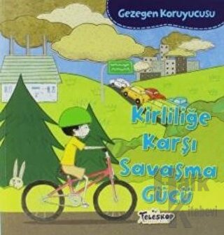 Gezegen Koruyucusu - Kirliliğe Karşı Savaşma Gücü - Halkkitabevi