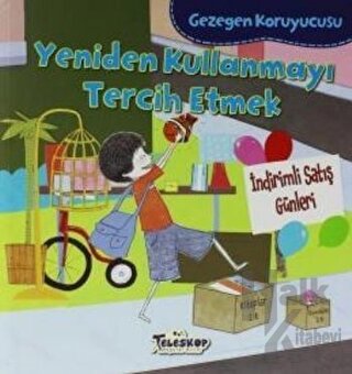 Gezegen Koruyucusu - Yeniden Kullanmayı Tercih Etmek - Halkkitabevi