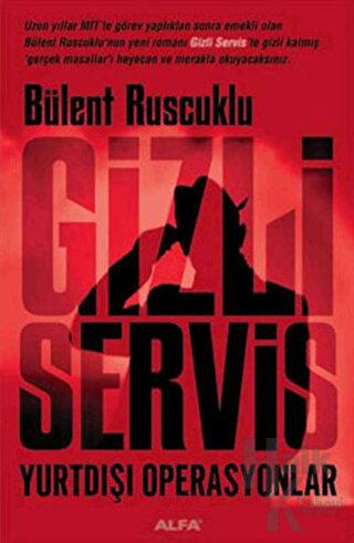 Gizli Servis Yurtdışı Operasyonlar