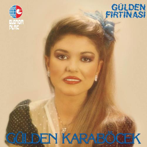 Gülden Karaböcek - Gülden Fırtınası