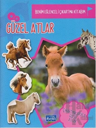Güzel Atlar - Benim eğlenceli Çıkartma Kitabım