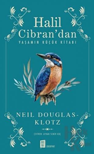 Halil Cibran’dan Yaşamın Küçük Kitabı