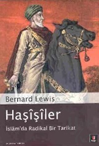 Haşişiler İslâm’da Radikal Bir Tarikat