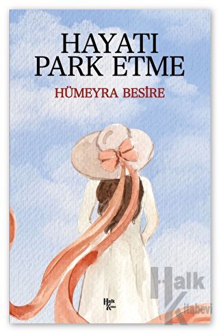Hayatı Park Etme