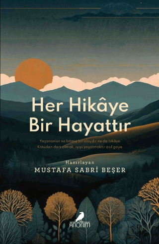 Her Hikaye Bir Hayattır