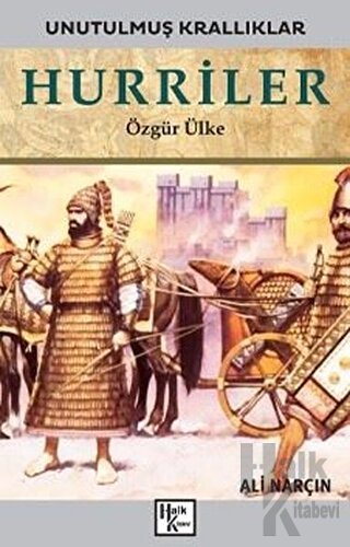 Hurriler - Unutulmuş Krallıklar