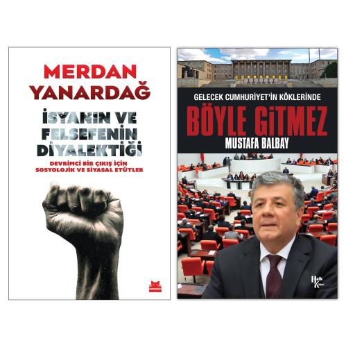 İsyanın ve Felsefenin Diyalektiği ve Böyle Gitmez