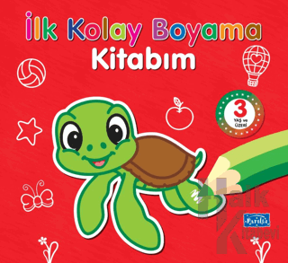 İlk Kolay Boyama Kitabım 3 Yaş Üzeri - Halkkitabevi