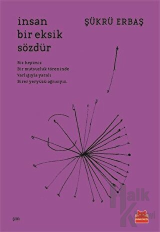 İnsan Bir Eksik Sözdür