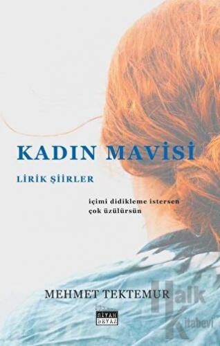 Kadın Mavisi - Lirik Şiirler