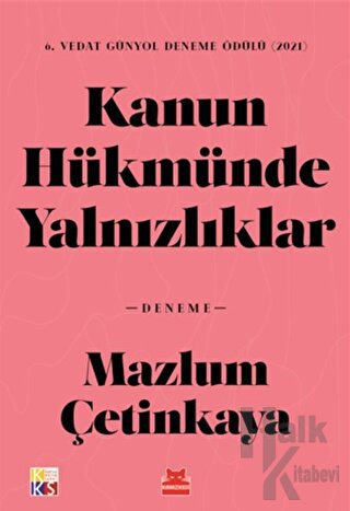 Kanun Hükmünde Yalnızlıklar