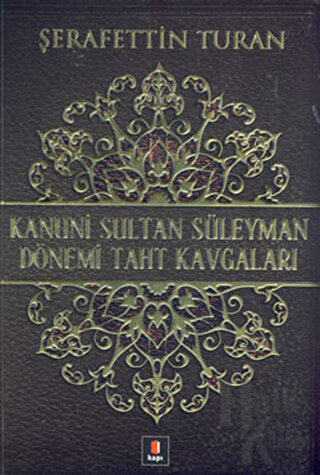 Kanuni Sultan Süleyman Dönemi Taht Kavgaları