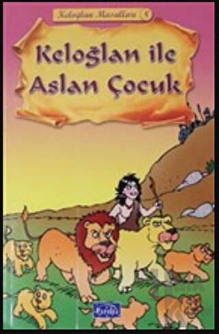 Keloğlan ile Aslan Çocuk - Keloğlan Masalları 8