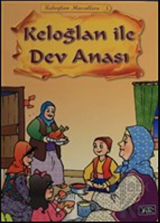 Keloğlan Masalları 5: Keloğlan ile Dev Anası