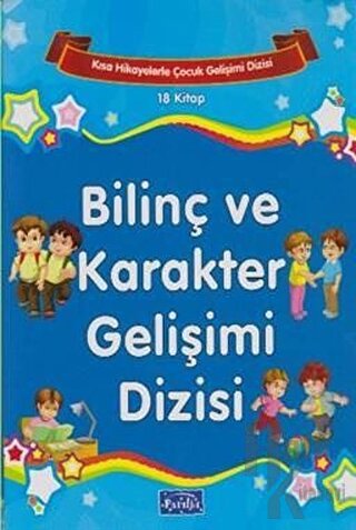 Kısa Hikayelerle Çocuk Gelişimi - Bilinç ve Karakter Gelişimi Dizisi (