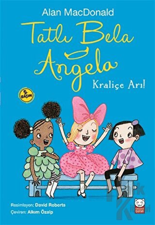Kraliçe Arı! - Tatlı Bela Angela