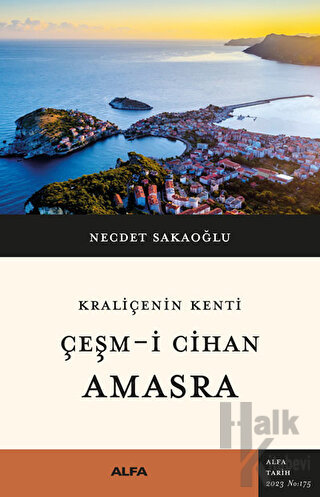 Kraliçenin Kenti - Çeşm-i Cihan - Amasra