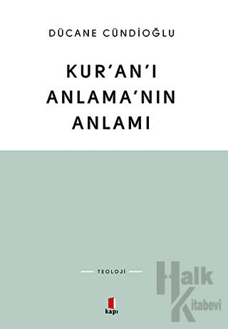 Kur'an'ı Anlama'nın Anlamı