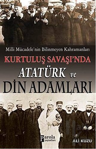 Kurtuluş Savaşında Atatürk ve Din Adamları