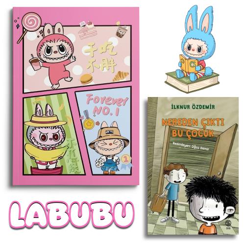 Labubu Forever No 1 Defter ve Nereden Çıktı Bu Çocuk - İlknur Özdemir