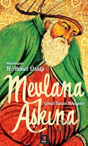 Mevlana Aşkına - Gönül Işıtan Hikayeler - Halkkitabevi