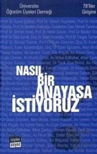 Nasıl Bir Anayasa İstiyoruz