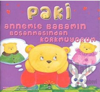 Paki - Annemle Babamın Boşanmasından Korkmuyorum