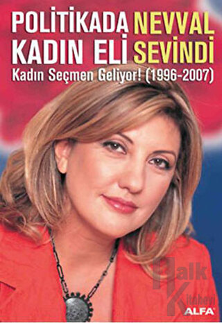 Politikada Kadın Eli  Kadın Seçmen Geliyor! (1996-2007)