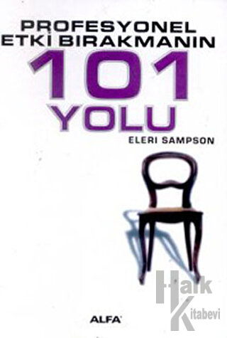 Profesyonel Etki Bırakmanın 101 Yolu