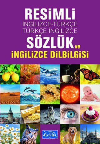 Resimli İngilizce-Türkçe / Türkçe-İngilizce Sözlük ve İngilizce Dilbilgisi