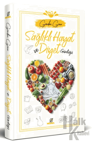 Sağlıklı Hayat ve Diyet Günlüğü (Ciltli)