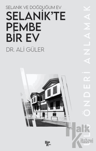 Selanik’te Pembe Bir Ev