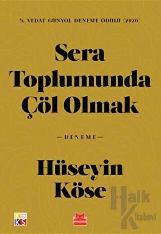 Sera Toplumunda Çöl Olmak