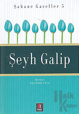 Şeyh Galip Şahane Gazeller 5 (Ciltli) - Halkkitabevi