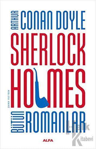 Sherlock Holmes Bütün Romanlar - Halkkitabevi