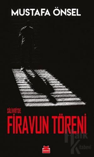 Silivri'de Firavun Töreni - Halkkitabevi