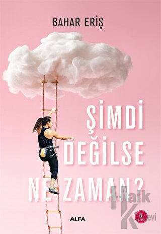 Şimdi Değilse Ne Zaman?