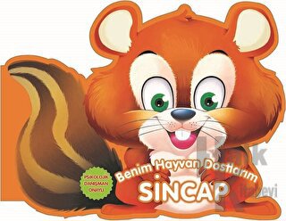 Sincap - Benim Hayvan Dostlarım (Ciltli)