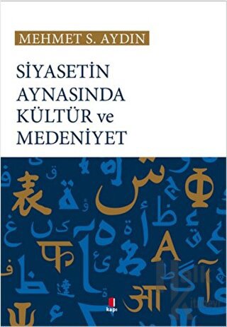 Siyasetin Aynasında Kültür ve Medeniyet - Halkkitabevi