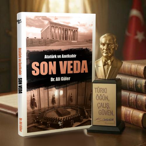 Son Veda ve Atatürk Büstü