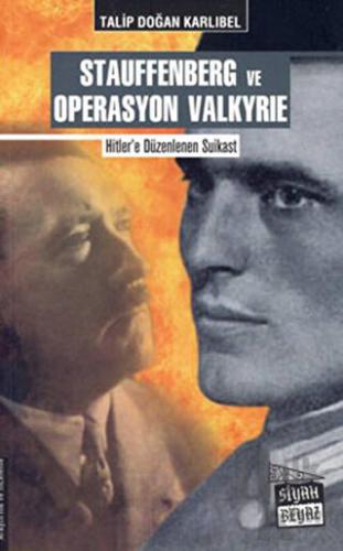 Stauffenberg ve Operasyon Valkyrie - Halkkitabevi